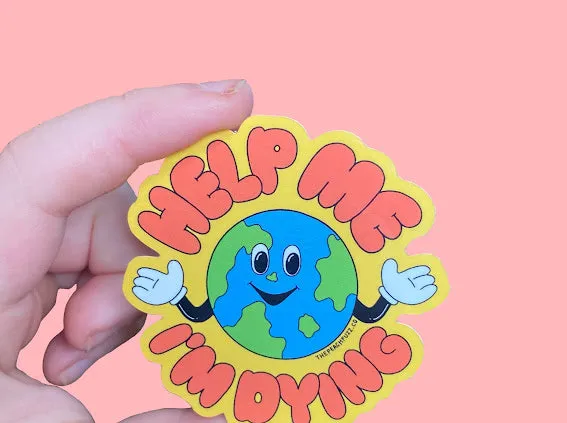 Help Me, I’m Dying Sticker